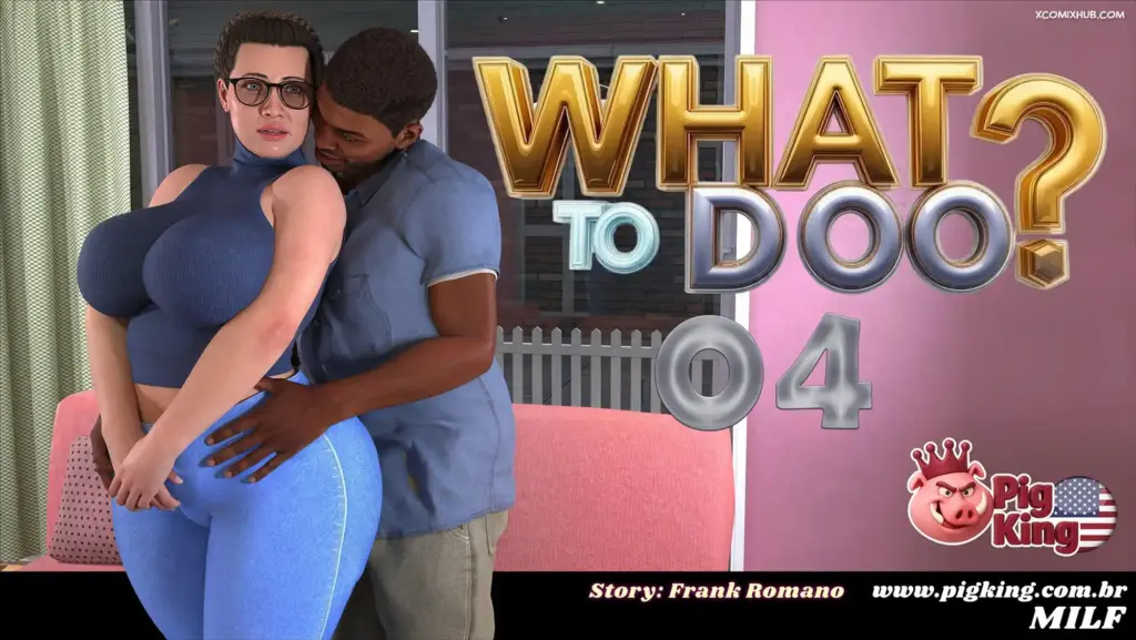 What To Doo Chapter 4 – Pigking